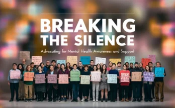 Breaking the Silence: Advocating for Mental Health Awareness